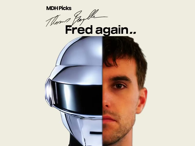 MDH Picks: Fred again..